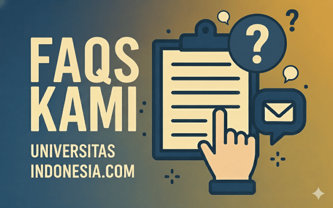 FAQs UniversitasIndonesia.com – Pertanyaan Umum Seputar Publikasi, Pendaftaran, Dan Lain Sebagainya