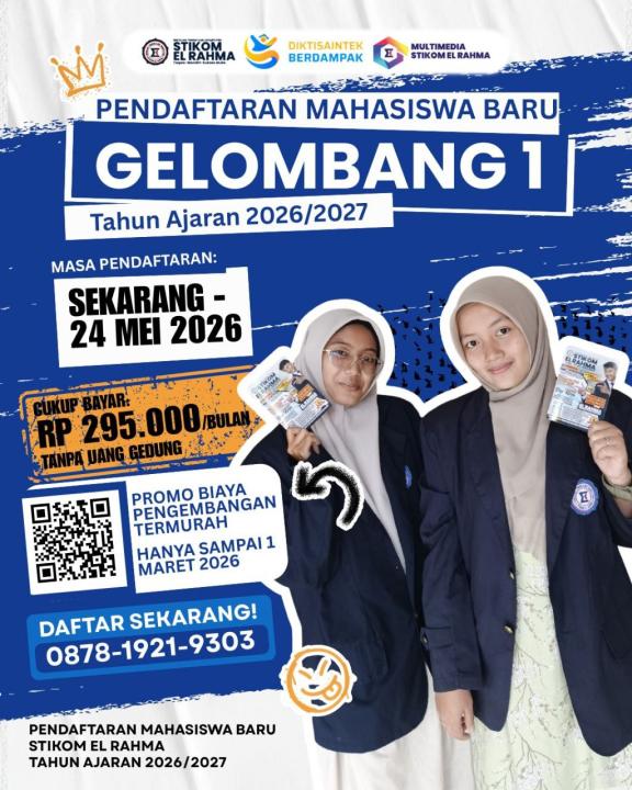 PENDAFTARAN MAHASISWA BARU GELOMBANG 1 STIKOM El Rahma, Tahun Ajaran 2026/2027.